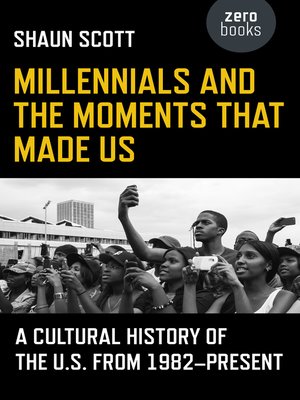 cover image of Millennials and the Moments That Made Us